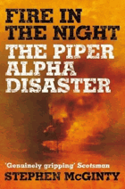 Fire in the night - the Piper Alpha disaster.