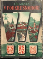 Tři města v Podkrušnohoří. Teplice-Šanov - Duchcov - Bílina