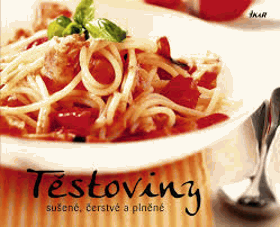 Těstoviny - sušené, čerstvé a plněné