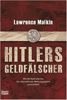 Hitlers Geldfälscher. Wie die Nazis planten, das internationale Währungs
