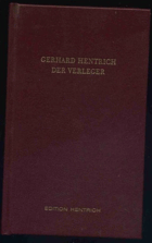 Gerhard Hentrich, der Verleger - eine Festschrift zum 70. Geburtstag.