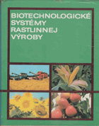 Biotechnologické systémy rastlinnej výroby.