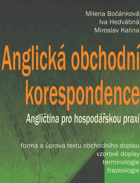 Anglická obchodní korespondence - angličtina pro hospodářskou praxi.