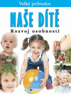 Naše dítě - rozvoj osobnosti