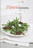 Hravá kuchařka - hezky česky-- neklasicky