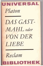 Das Gastmahl oder von der Liebe