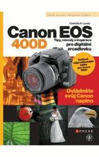 Canon EOS 400D - tipy, návody a inspirace pro digitální zrcadlovku