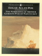 The narrative of Arthur Gordon Pym of Nantucket.