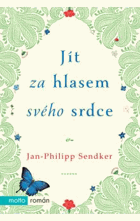 Jít za hlasem svého srdce