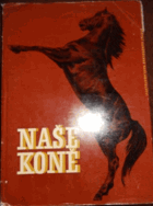 Naše koně - československé chovatelství