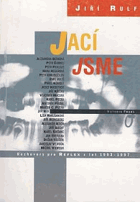 Jací jsme - rozhovory pro Reflex z let 1993-1997