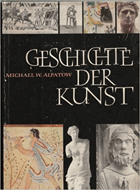 Geschichte der Kunst. Band I, Die Kunst der Alten Welt und des Mittelalters VČ. KARTONU!