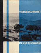Volksbaukunst in der Slowakei