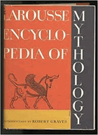Larousse Encyclopedia of Mythology