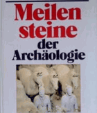 Meilensteine der Archäologie