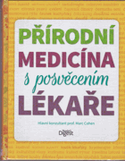 Přírodní medicína s posvěcením lékaře