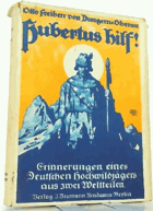 Hubertus hilf ! Eines deutschen Hochwildjägers Erinnerungen aus zwei Weltteilen