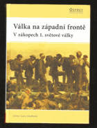 Válka na západní frontě - v zákopech 1. světové války