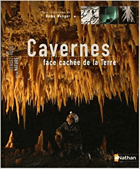 Cavernes - face cachée de la terre