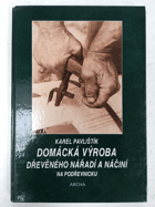 Domácká výroba dřevěného nářadí a náčiní na Podřevnicku