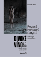 Divoké víno 2007-2017 - antologie 2007-2017