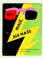 Malé, ale naše