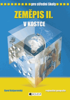 Zeměpis II. v kostce - pro střední školy
