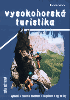 Vysokohorská turistika - vybavení, znalosti a dovednosti, bezpečnost, tipy na tůry