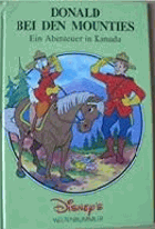 Donald bei den Mounties. Ein Abenteuer in Kanada