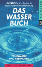 Das Wasserbuch. Trinkwasser und Gesundheit