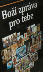 Boží zpráva pro tebe - Ilustrované biblické příběhy pro mládež