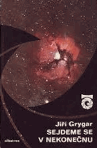 Sejdeme se v nekonečnu (o planetách, hvězdách, černých dírách a také o velkém třesku)