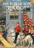 Die Ritter von Rhodos - der Palast und die Stadt ; die mittelalterliche Stadt Rhodos, Denkmal des ...