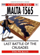 Malta 1565. Last Battle of the Crusades