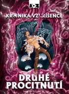 Kronika vzkříšence, Druhé procitnutí