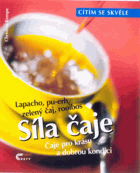 Síla čaje - čaje pro krásu a dobrou kondici - lapacho, pu-erh, zelený čaj, rooibos