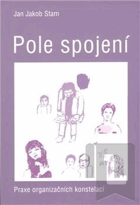 Pole spojení, praxe organizačních konstelací