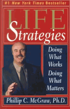 Life Strategies. Doing What Works, Doing What Matters