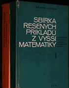 Sbírka řešených příkladů z vyšší matematiky pro přípravu pracujících ke studiu na ...