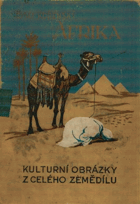AFRIKA. Kulturní obrázky z celého zemědílu