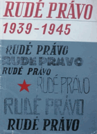 Rudé právo 1939-1945 - sborník