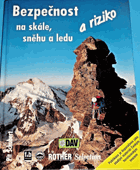 Bezpečnost a riziko na skále, sněhu a ledu