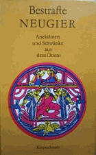 Bestrafte Neugier. Anekdoten und Schwänke aus dem Orient