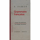 Grammaire Francaise, Classes De 4e Et Suivantes