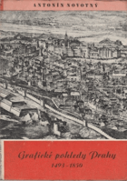 Zmizelá Praha VI Grafické pohledy Prahy 1493-1850