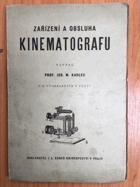 Zařízení a obsluha kinematografu.