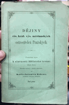 Dějiny cís. král. výs. měšťanských ostrostřelců pražských XEROX !!