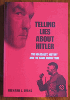 Telling lies about Hitler - the holocaust, history and the David Irving trial