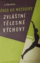 Úvod do metodiky zvláštní tělesné výchovy.