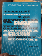 Textilní zbožíznalství II (Vlákna - technologie - tkaniny - Bytový textil - Pletené zboží ...